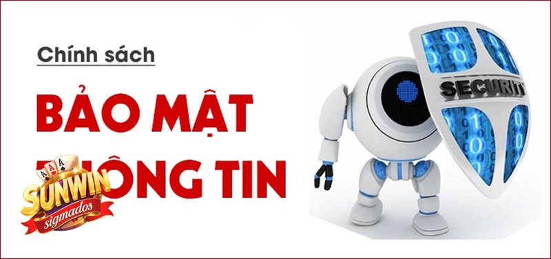 Chính Sách Bảo Mật - Chính Sách Bảo Mật Sunwin là gì?